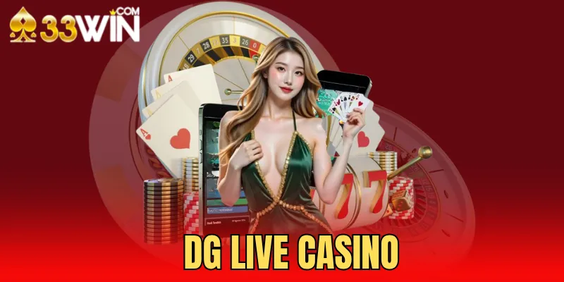 DG Live - Thương hiệu cược lâu năm