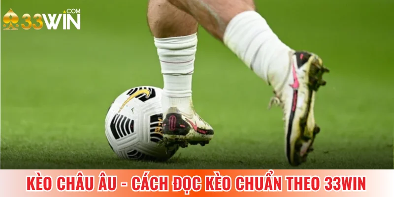 ảnh đại diện kèo châu âu 33win