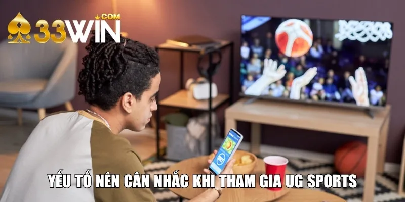 Tham gia UG Sports cần lưu ý kỹ về luật