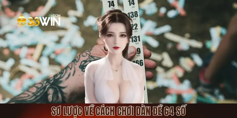 Tổng quan về phương pháp dàn đề 64 số